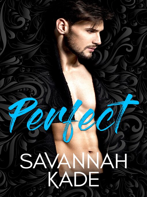 Title details for Perfect by Savannah Kade - Available